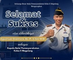 Selamat dan Sukses atas Dilantiknya Bapak Agustiyar Ekantoro, Bc.IP., S.Sos., M.M. sebagai Kepala Balai Pemasyarakatan Kelas II Magelang