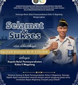 Selamat dan Sukses atas Dilantiknya Bapak Agustiyar Ekantoro, Bc.IP., S.Sos., M.M. sebagai Kepala Balai Pemasyarakatan Kelas II Magelang